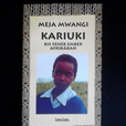 Meja Mwangi -Kariuki a kis fehér ember Afrikában